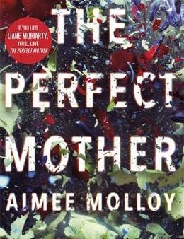 Aimee Molloy: The Perfect Mother [2018] paperback For Cheap