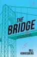 Bill Konigsberg: The Bridge [2020] paperback Online Hot Sale