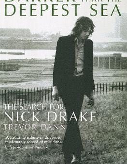 Darker Than The Deepest Sea: The Search for Nick Drake Discount