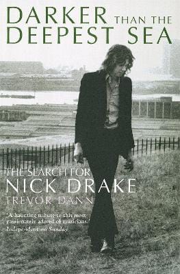 Darker Than The Deepest Sea: The Search for Nick Drake Discount