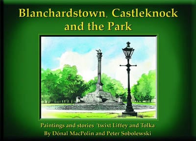 Peter Sobolewski: Blanchardstown, Castlerock and the Park [2001] hardback Supply