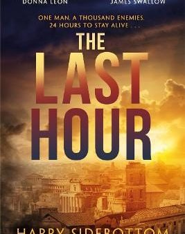 Harry Sidebottom: The Last Hour [2018] paperback Supply