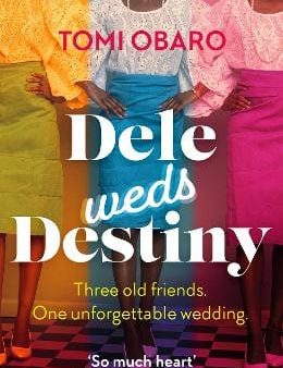 Tomi Obaro: Dele Weds Destiny [2024] paperback Supply