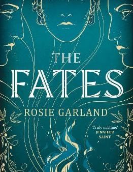 Rosie Garland: The Fates [2024] paperback on Sale