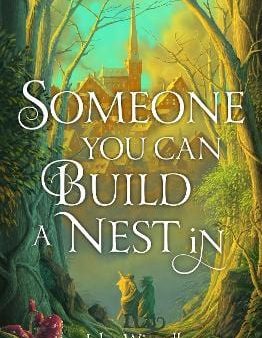 John Wiswell: Someone You Can Build A Nest In [2024] paperback For Discount