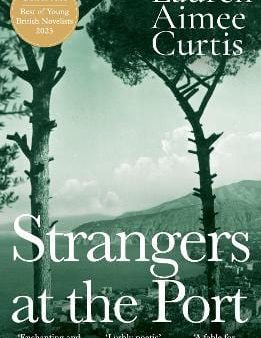 Lauren Aimee Curtis: Strangers at the Port [2024] paperback Online