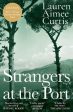 Lauren Aimee Curtis: Strangers at the Port [2024] paperback Online