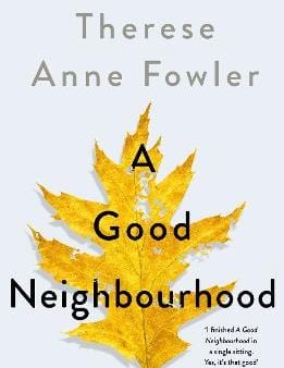 Therese Anne Fowler: A Good Neighbourhood [2020] paperback Online Sale