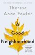 Therese Anne Fowler: A Good Neighbourhood [2020] paperback Online Sale