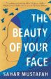 Sahar Mustafah: The Beauty of Your Face [2020] paperback For Cheap